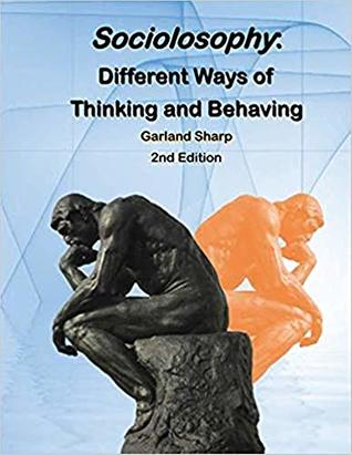 Download Sociolosophy: Different Ways of Thinking and Behaving - Garland Sharp | ePub
