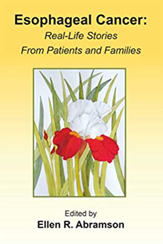 Read Esophageal Cancer: Real life stories from patients and families - Ellen R. Abramson file in PDF