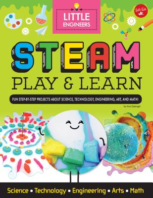 Full Download Steam Play & Learn: Fun Step-By-Step Preschool Projects about Science, Technology, Engineering, Art, and Math! - Ana Dziengel file in ePub