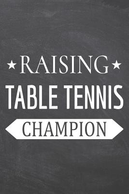 Read Raising Table Tennis Champion: Table Tennis Notebook, Planner or Journal - Size 6 x 9 - 110 Dot Grid Pages - Office Equipment, Supplies -Funny Table Tennis Gift Idea for Christmas or Birthday -  | ePub