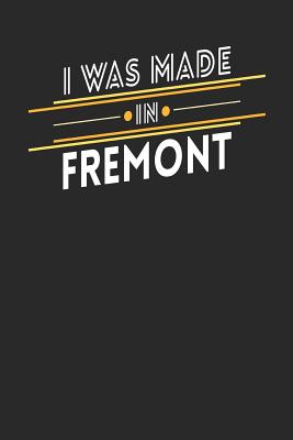 Full Download I Was Made In Fremont: Fremont Notebook Fremont Vacation Journal Handlettering Diary I Logbook 110 Journal Paper Pages 6 x 9 -  | PDF