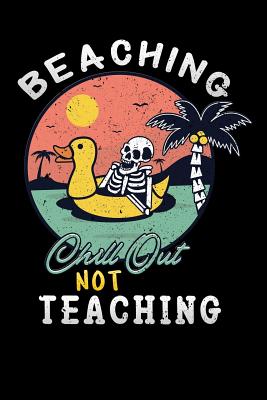 Read beaching not teaching: chill out retro vintage tropical skull Funny Lined Notebook / Diary / Journal To Write In 6x9 - Teachers Vibes Publishers | ePub