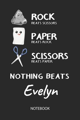 Read Nothing Beats Evelyn - Notebook: Rock - Paper - Scissors - Game Pun - Blank Lined Kawaii Personalized & Customized Name School Notebook / Journal for Girls & Women. Cute Desk Accessories & First Day Of School, Birthday, Christmas & Name Day Gift. - Rockpaperscissors Publishing file in ePub