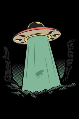Read Journal: UFO Aliens Cow Abduction Invasion Science Geek Black Lined Notebook Writing Diary - 120 Pages 6 x 9 -  | PDF