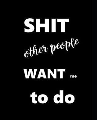 Read Online School Composition Book Funny Saying Shit Other People Want Me To Do: Funny Saying School Composition Books Notebooks (Notebook, Diary, Blank Book) -  | PDF