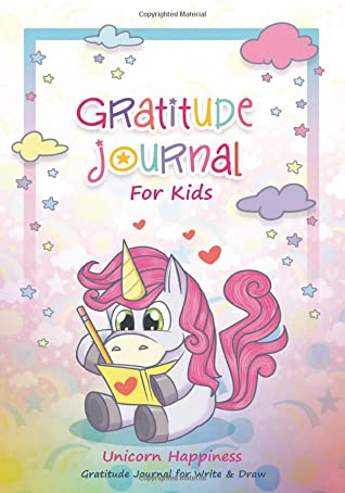 Full Download Gratitude Journal for Kids: Unicorn Happiness - alaadin alsaggaf | ePub