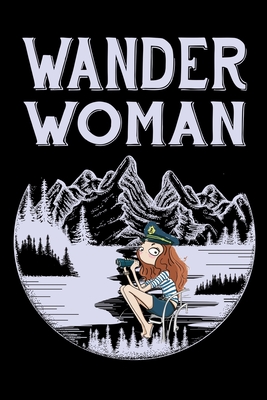 Read Wander woman: Hiking Log book Journal To Write In, Keep Track Of Your Hikes, Trail Log Book, Hiking shoes, Hiking Journal, Hiking Log Book, Hiking Gifts, 6 x 9 Travel Size -  file in PDF