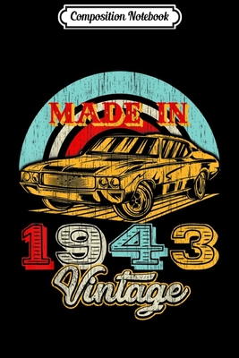 Download Composition Notebook: Retro Vintage Authentic Made In 1943 76th Birthday Gifts 76 Journal/Notebook Blank Lined Ruled 6x9 100 Pages - Dirk Jacob-May file in ePub