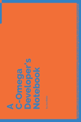 Read A C-Omega Developer's Notebook: 150 Dotted Grid Pages customized for C-Omega Programmers and Developers with individually Numbered Pages. Notebook with Vibrant Colour Softcover design. Book format: 6 x 9 in - 2 Scribble | PDF