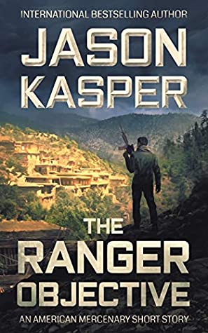 Download The Ranger Objective: An American Mercenary Short Story - Jason Kasper file in ePub
