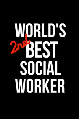 Download World's 2nd Best Social Worker: Coworker Notebook, Sarcastic Humor. Funny Home Office Journal. - Office Pranks Publishing file in PDF