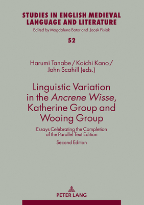 Read Online Linguistic Variation in the Ancrene Wisse, Katherine Group and Wooing Group: Essays Celebrating the Completion of the Parallel Text Edition - Harumi Tanabe | ePub