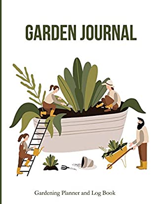 Read Garden Journal. Gardening planner and log book.: Diary, notebook. A place to organize, plan and record your vegetable garden. Gift for vegan, eco friendly, sustainable book. Cruelty free. - ECOBOOKS file in PDF