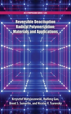 Read Reversible Deactivation Radical Polymerization: Materials and Applications - American Chemical Society | PDF